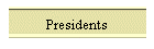 Presidents